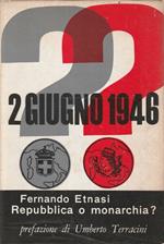 2 Giugno 1946. Repubblica O Monarchia ?