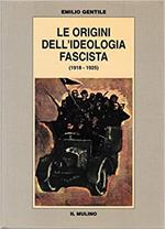 Le Origini Dell'Ideologia Fascista (1918-1925)