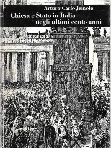 Chiesa e Stato in Italia negli ultimi cento anni - Arturo Carlo Jemolo - copertina