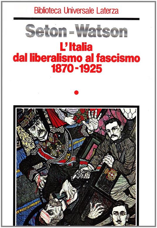 L' Italia dal liberalismo al fascismo volume uno - Christopher Seton-Watson - copertina