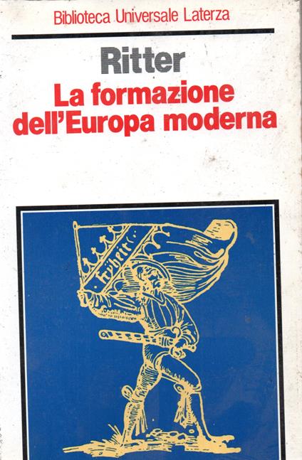 La formazione dell'Europa moderna - Gerhard Ritter - copertina