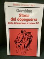 Storia del dopoguerra. Dalla Liberazione al potere DC