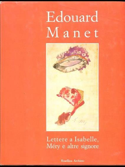 Edouard Manet Lettere a Isabelle Mery e altre signore - Edouard Manet - copertina