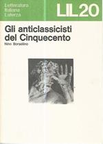 Gli anticlassicisti del cinquecento