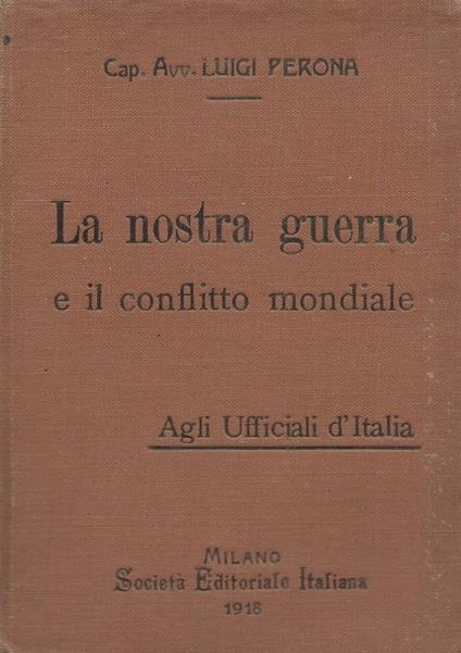 La nostra guerra e il conflitto mondiale - P. Luigi Verona - copertina