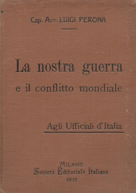 La nostra guerra e il conflitto mondiale - P. Luigi Verona - copertina