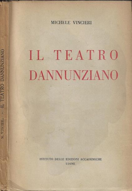 Il teatro dannunziano - Michele Vincieri - copertina