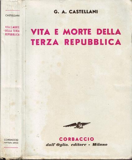Vita e morte della Terza Repubblica - A. Castellani - copertina