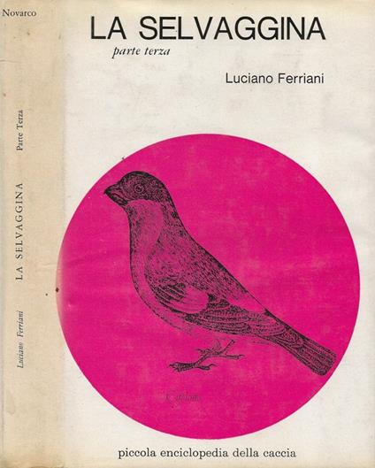 La Selvaggina. Parte Terza - Luciano Ferrari - copertina