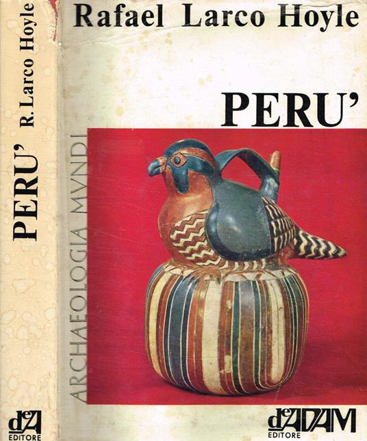 Perù - Rafael Larco Hoyle - copertina