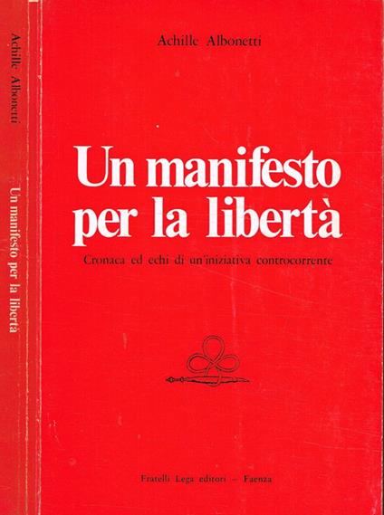 Un manifesto per la libertà - Achille Albonetti - copertina