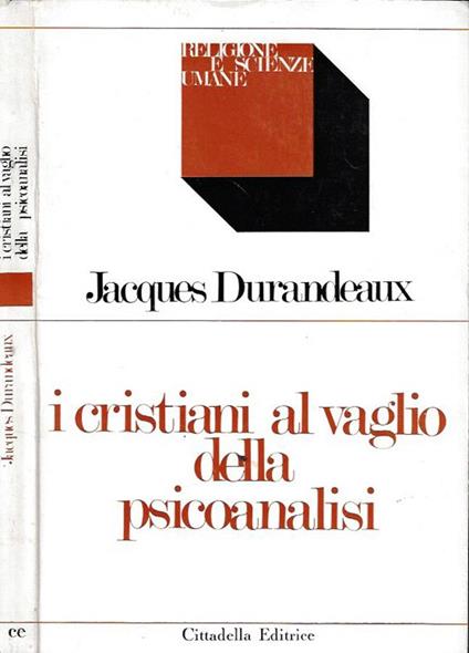 I cristiani al vaglio della psicoanalisi - Jacques Durandeaux - copertina