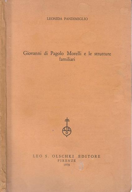 Giovanni di pagolo Morelli e le strutture familiari - Leonida Pandimiglio - copertina