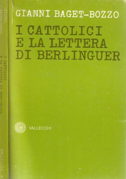 I cattolici e la lettera di Berlinguer - Gianni Baget Bozzo - copertina