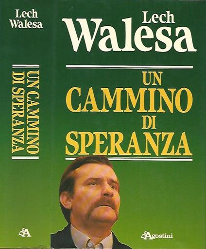 Un cammino di speranza - Lech Walesa - copertina