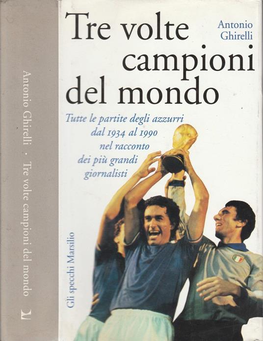Tre volte campioni del mondo - Antonio Ghirelli - copertina