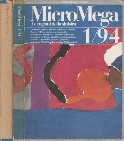 MicroMega. Le ragioni della sinistra. Anno 1994 - N. 1 (Marzo-Aprile) e N. 2 (Maggio-Giugno) - copertina