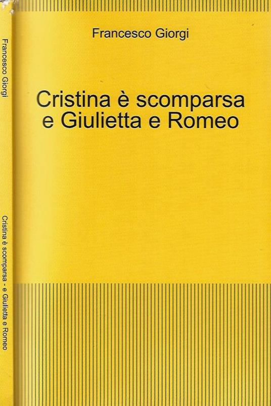 Cristina è scomparsa - Giulietta e Romeo - Francesco Giorgi - copertina