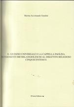 Il giudizio universale e la Cappella Paolina. Riferimenti michelangioleschi al dibattito religioso cinquecentesco