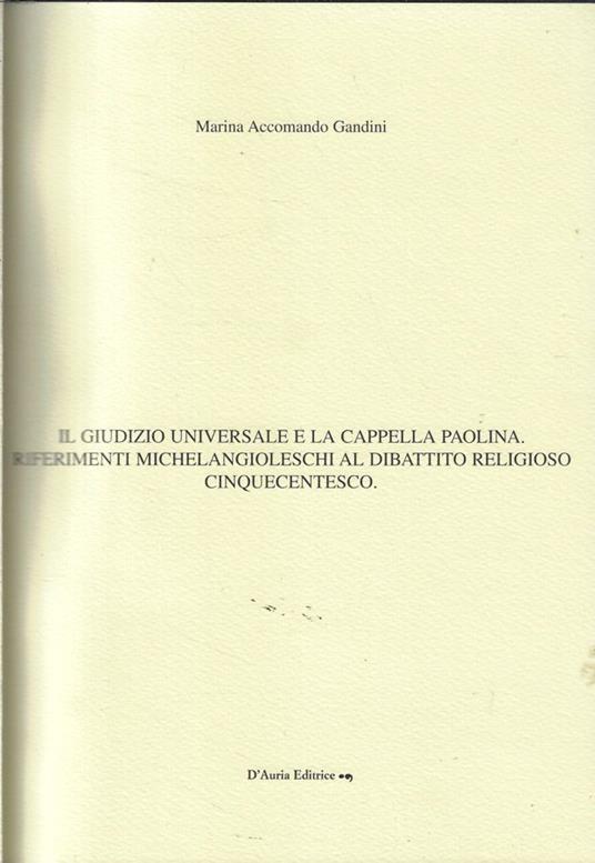 Il giudizio universale e la Cappella Paolina. Riferimenti michelangioleschi al dibattito religioso cinquecentesco - copertina