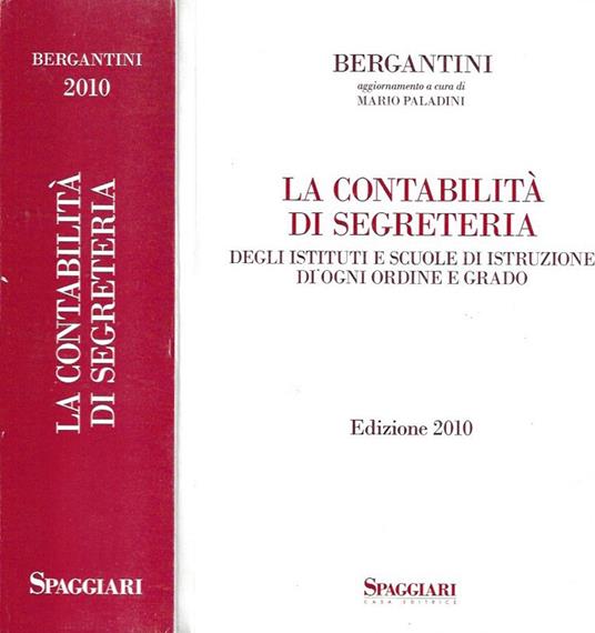 Bergantini. La contabilità di segreteria degli Istituti e Scuole di Istruzione di ogni ordine e grado - copertina