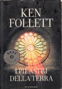 I pilastri della terra - Ken Follett - Libro Usato - Mondadori - | IBS
