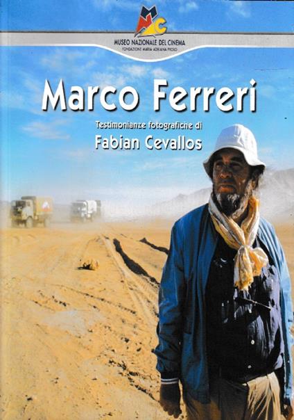 Marco Ferreri. Testimonianze Fotografiche Di Fabian Cevallos - copertina