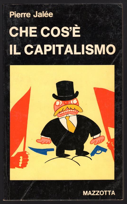 Che cos'è il capitalismo - Pierre Jalée - copertina