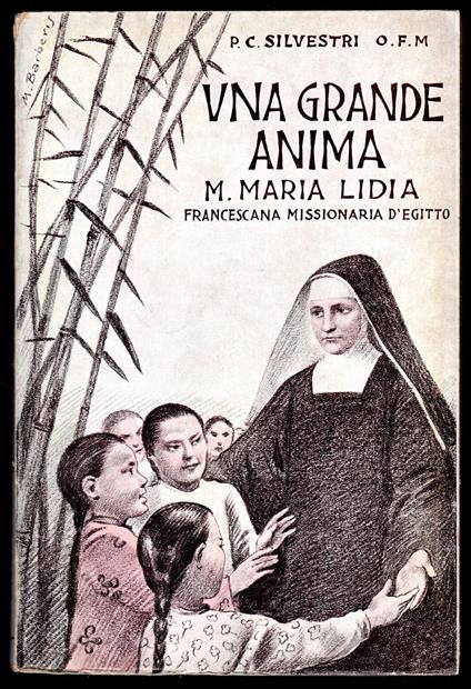 Una grande anima. Madre Maria Lidia Giovara. Francescana missionaria d'Egitto - Silvestri - copertina