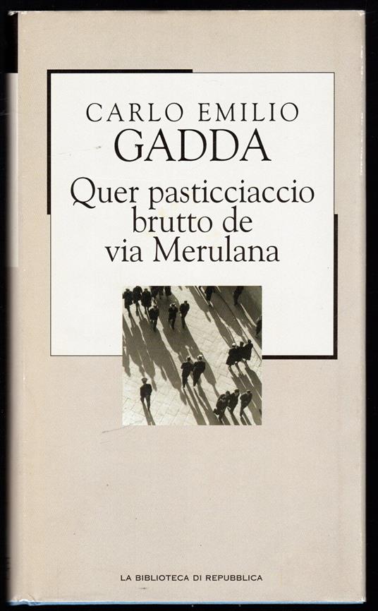 Gadda, Carlo Emilio - Quer pasticciaccio brutto de Via Merulana