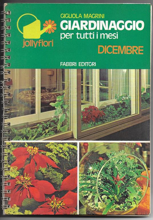 Giardinaggio per tutti i mesi - Dicembre - Gigliola Magrini - copertina