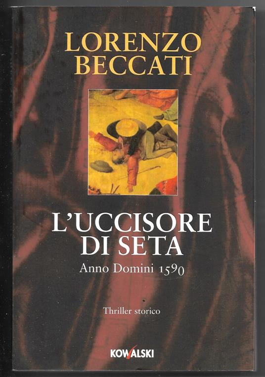 L' uccisore di seta Anno Domini 1590 - Lorenzo Beccati - copertina