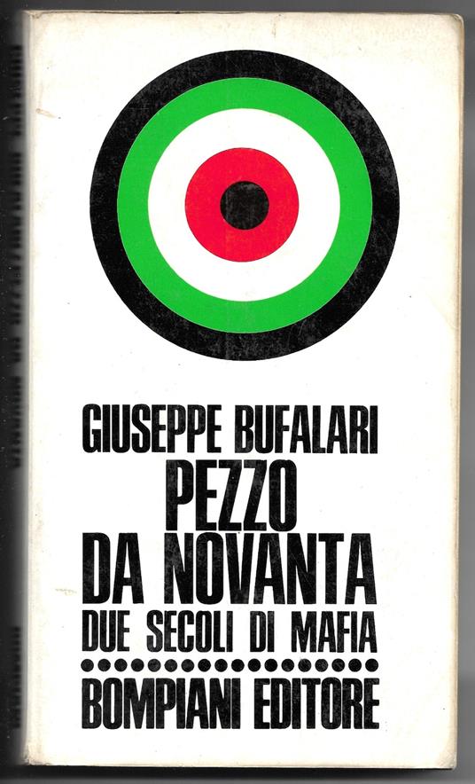 Pezzo da novanta - Due secoli di mafia - Giuseppe Bufalari - copertina