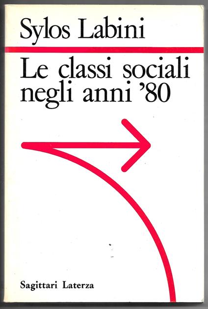 Le classi sociali negli anni '80 - Paolo Sylos Labini - copertina