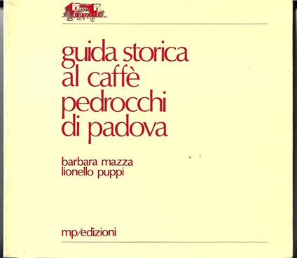 Guida storica al caffè Pedrocchi di Padova - copertina