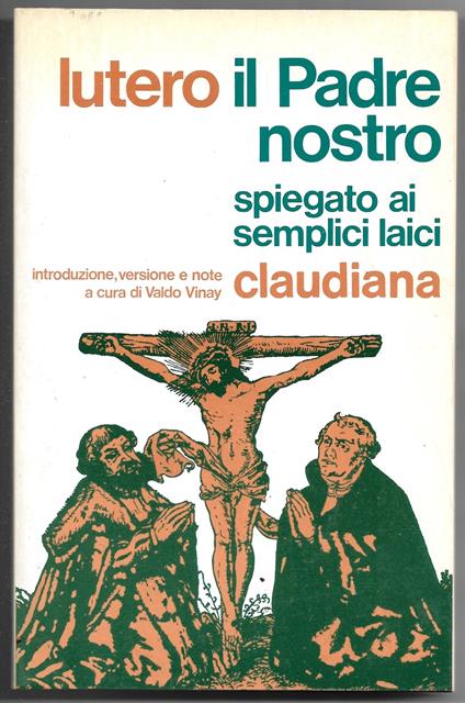 il Padre nostro spiegato ai semplici laici - Martin Lutero - copertina