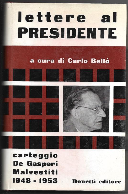 Lettere al presidente - Carteggio De Gasperi Malvestiti 1948-1953 - Carlo Bellò - copertina