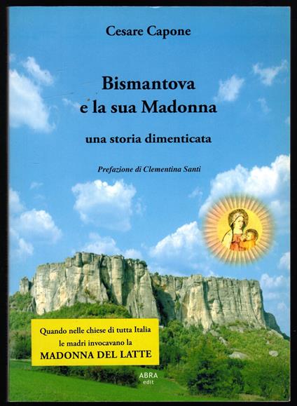 Bismantova e la sua Madonna. Una storia dimenticata - Cesare Capone - copertina