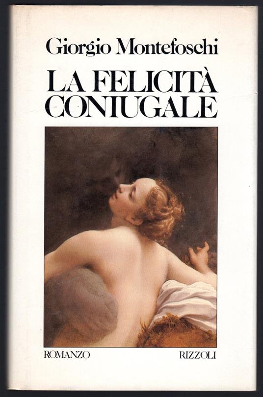 La felicità coniugale - Giorgio Montefoschi - copertina