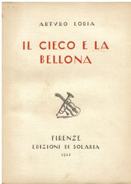 Il cieco e la bellona - Arturo Loria - copertina