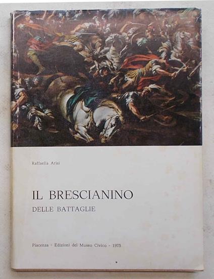 Il Brescianino delle battaglie - Raffaella Marini - copertina