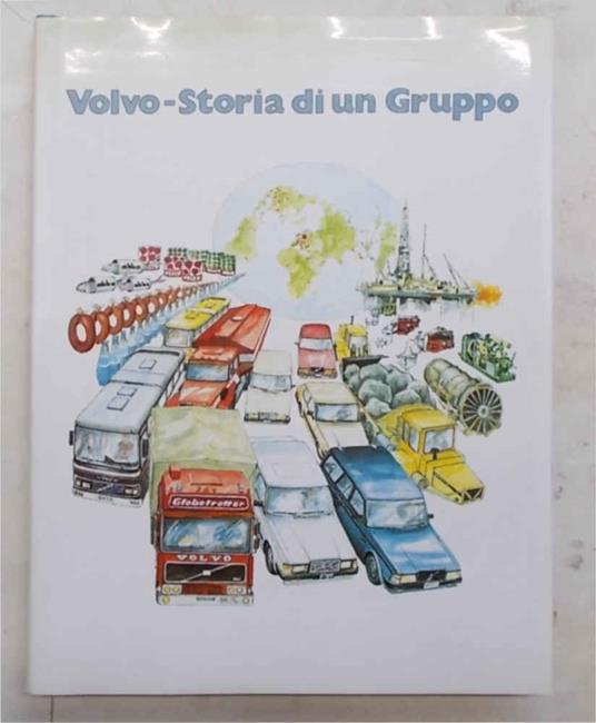 Volvo - Storia di un Gruppo - Richard Platt - copertina