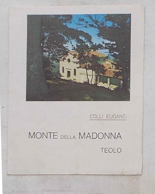 Monte della Madonna. Teolo. Colli Euganei - copertina