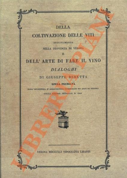 Della coltivazione delle viti specialmente nella provincia di Verona e dell'arte di fare il vino - Giuseppe Berretta - copertina