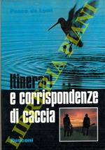 Itinerari e corrispondenze di caccia