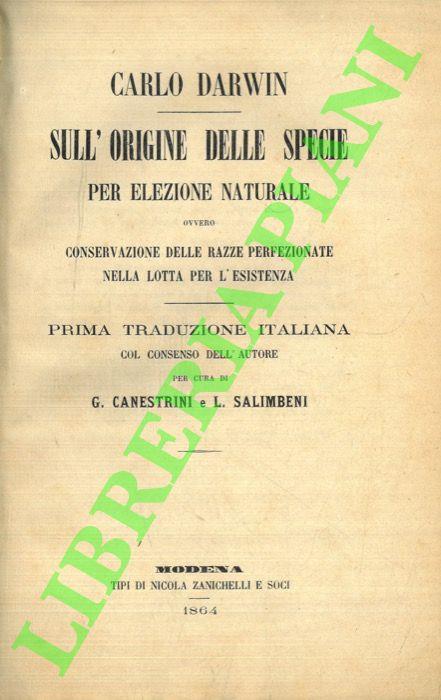 Sull’origine delle specie per elezione naturale ovvero conservazione delle razze perfezionate nella lotta per l'esistenza. Prima traduzione italiana col consenso dell'A. per cura di G. Canestrini e L. Salimbeni - copertina