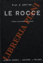 Le rocce. Concetti e nozioni di petrografia. Terza edizione riveduta