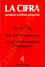 La droga. Lo psicofarmaco. La circonvenzione d'incapace