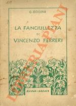 La fanciullezza di Vincenzo Ferreri