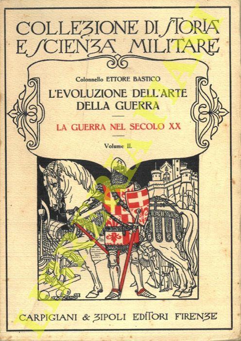 L' Evoluzione dell'Arte della Guerra. Volume II. La guerra nel Secolo XX - copertina